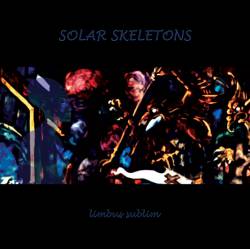 Solar Skeletons : Limbus Sublim